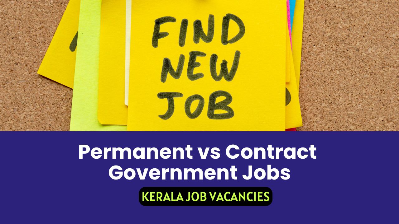 Permanent vs Contract Government Jobs – Which Is Better?