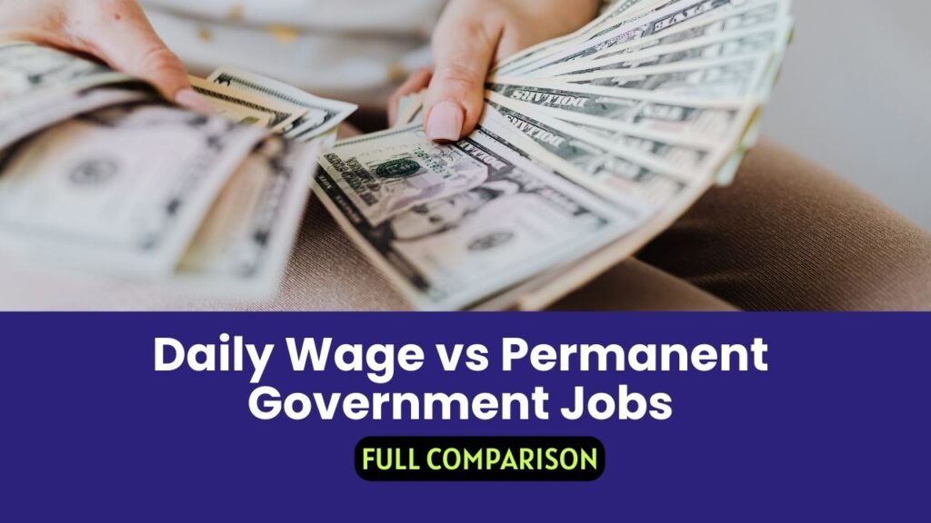 Daily Wage vs Permanent Government Jobs